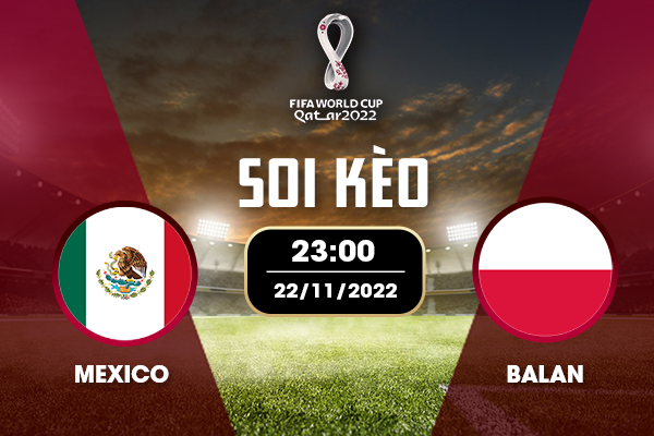 Soi kèo Mexico vs Ba Lan Soi kèo Mexico vs Ba Lan