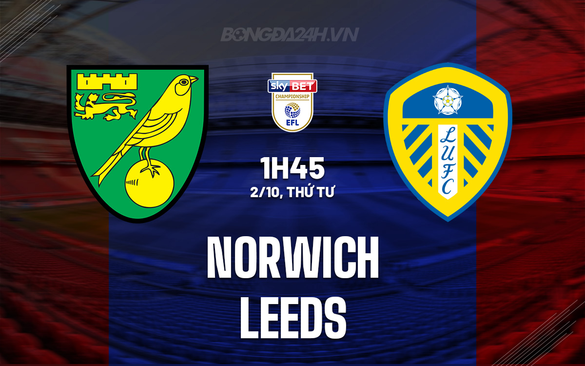 Leeds United Sẵn Sàng Thử Thách Norwich City Trên Sân Khách