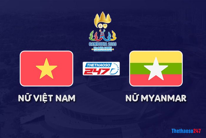 Soi kèo Nữ Việt Nam vs Nữ Myanmar Soi kèo Nữ Việt Nam vs Nữ Myanmar