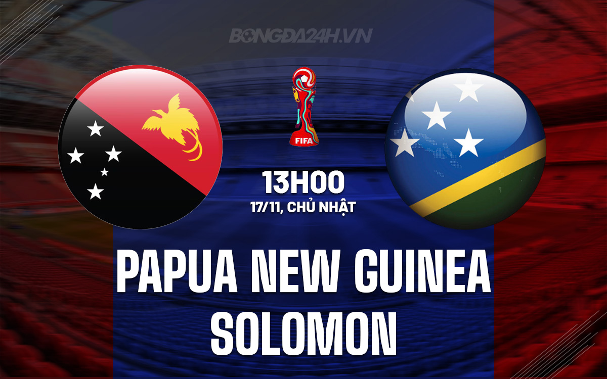 Papua New Guinea quyết đấu giành vé bán kết trước Solomon đã bị loại