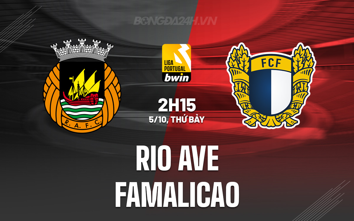 Rio Ave và Famalicão Bắt Tay Chia Điểm Trong Trận Hòa Kịch Tính