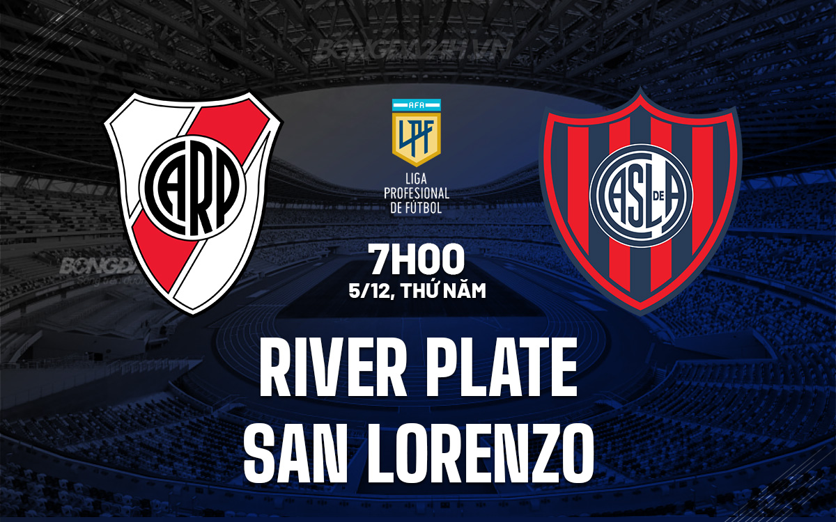 Đối Đầu Thượng Đỉnh River Plate Quyết Đấu Cho Mục Tiêu Copa Libertadores