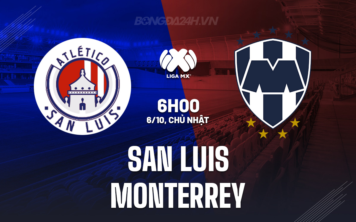 San Luis vs Monterrey Monterrey Hứa Hẹn Giành Chiến Thắng Trên Sân Khách