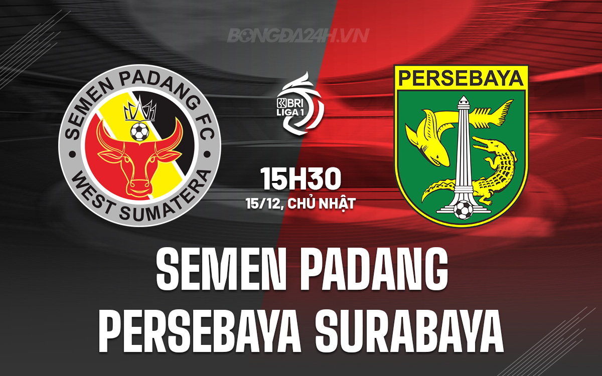 Cuộc chiến đỉnh cao Persebaya Surabaya đối đầu Semen Padang trong cuộc đua giành chức vô địch Liga I