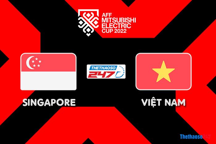 Soi kèo Singapore vs Việt Nam Soi kèo Singapore vs Việt Nam