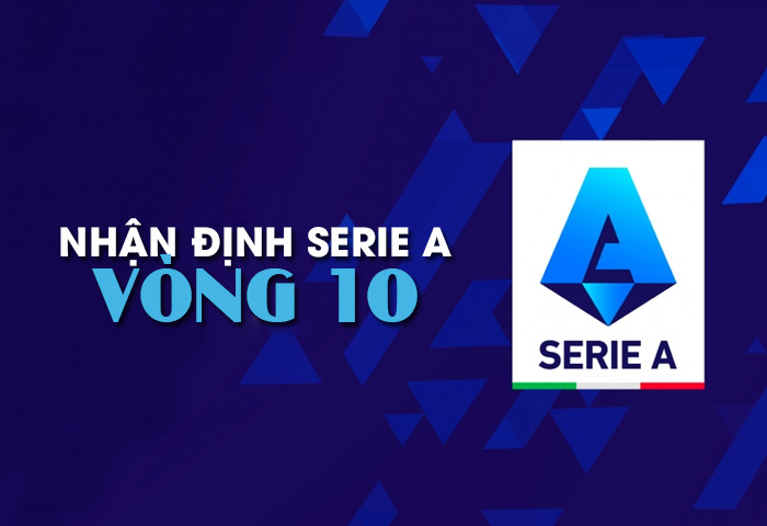 nhận định Serie A vòng 10