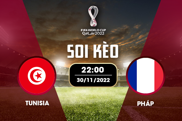 Soi kèo Tunisia vs Pháp Soi kèo Tunisia vs Pháp