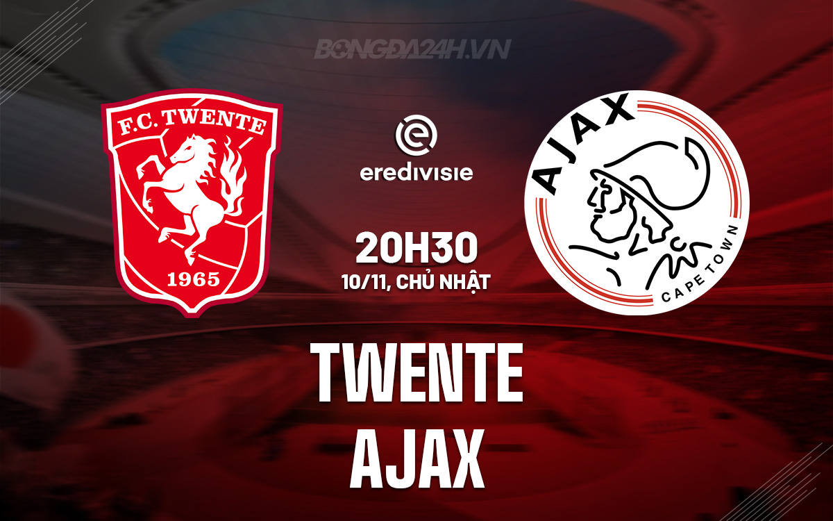 Ajax Bất Bại 14 Trận Liền Tiếp, Sẵn Sàng Thách Thức Twente