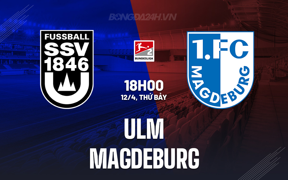 Phân tích trận đấu Ulm vs Magdeburg: Cuộc chiến giữa hy vọng trụ hạng và giấc mơ thăng hạng