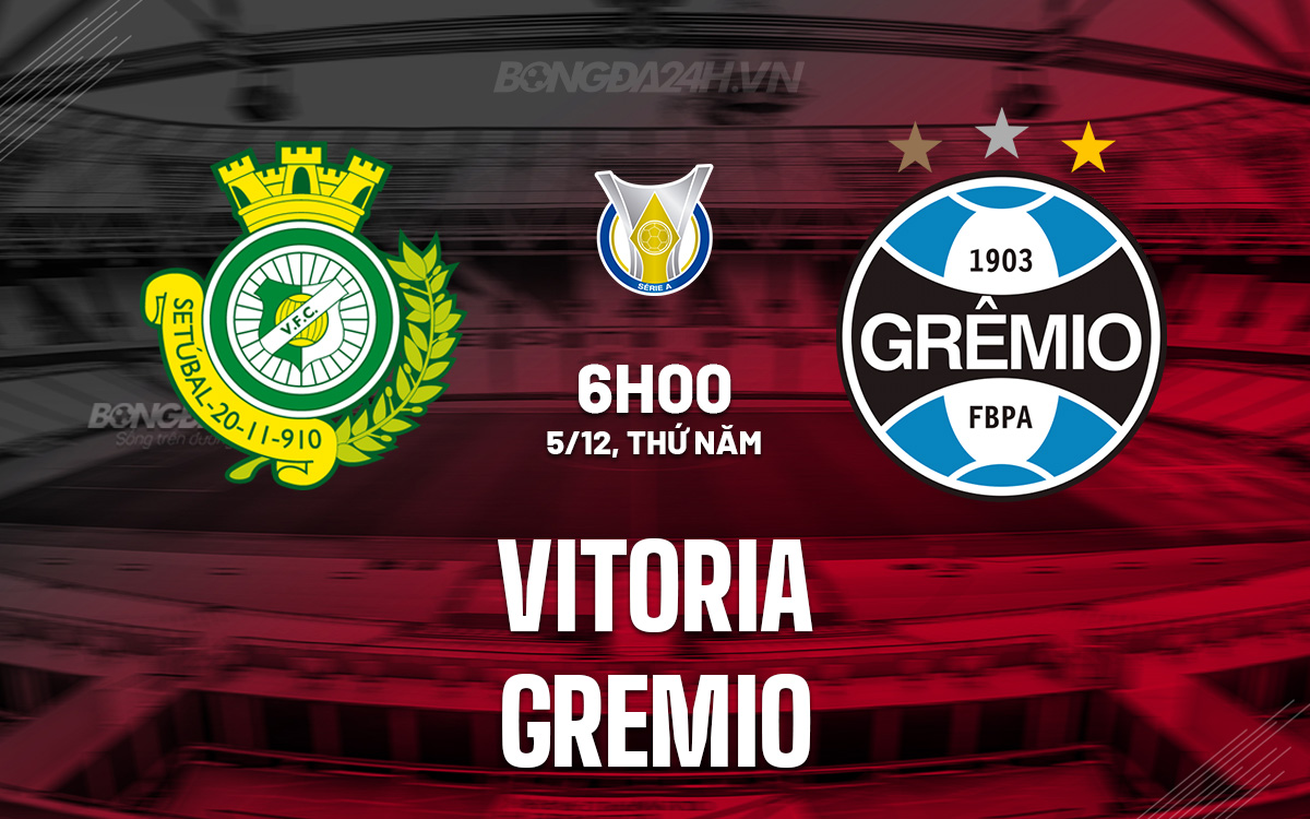 Vitoria vs Gremio Kịch Bản Hòa Hợp Lý Trong Cuộc Đua Đến Copa Sudamericana