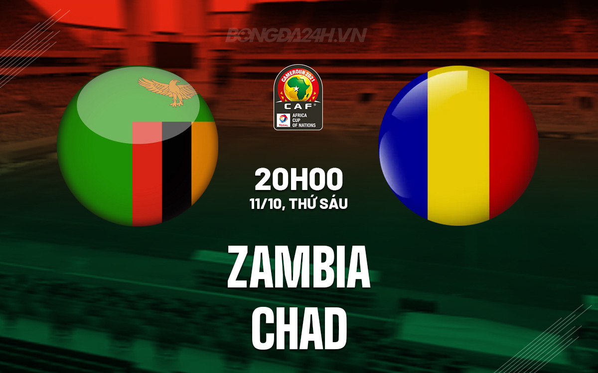 Cuộc đối đầu giữa Zambia và Chad Zambia quyết giành chiến thắng để tiếp tục hành trình AFCON