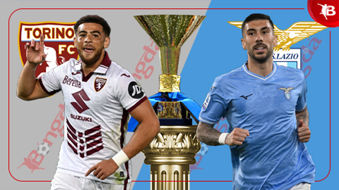 Torino vs Lazio Trận chiến đỉnh cao giữa hai gã khổng lồ