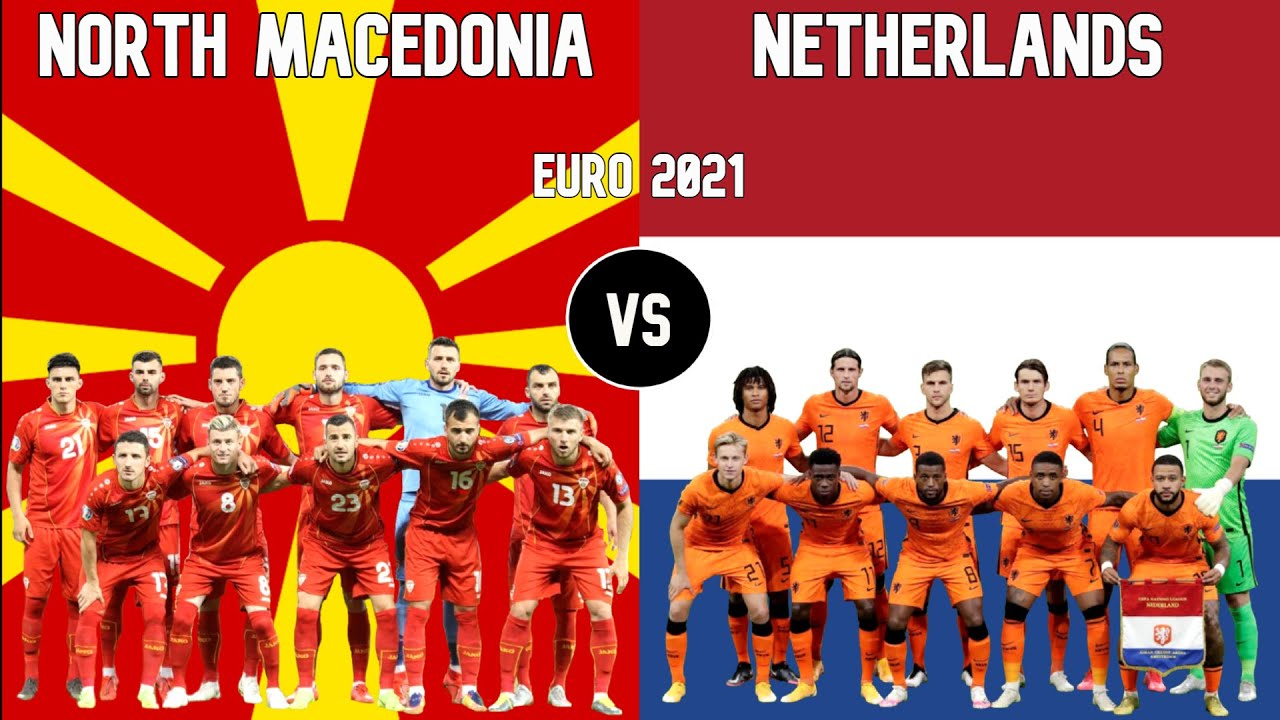 Trực tiếp Bắc Macedonia vs Hà Lan, 23h00 ngày 21/6/2021 Trực tiếp Bắc Macedonia vs Hà Lan, 23h00 ngày 21/6/2021