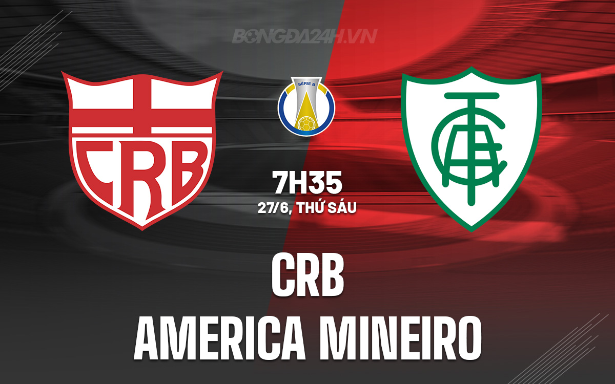 Nhận định CRB vs America Mineiro: Đại chiến tại Estádio Rei Pelé