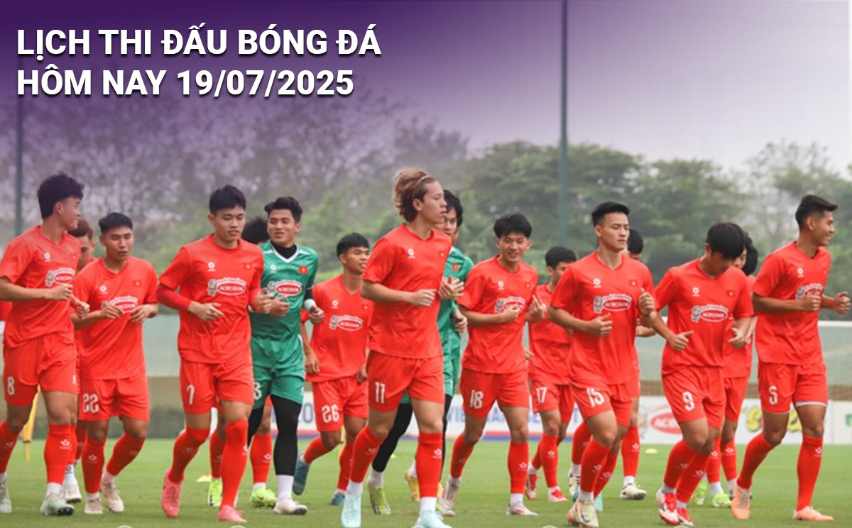 Lịch thi đấu bóng đá hôm nay 19/7 và rạng sáng 20/7/2025: Cập nhật đầy đủ các trận cầu hấp dẫn