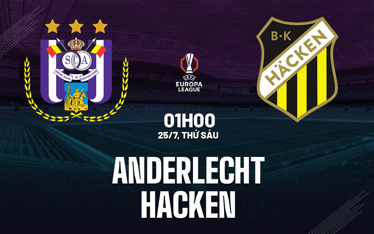 Anderlecht vs Hacken: Dự đoán chiến thắng nghiêng về chủ nhà