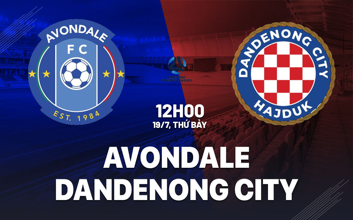 Avondale vs Dandenong City: Dự đoán trận cầu đỉnh cao tại Giải vô địch bang Victoria 2025