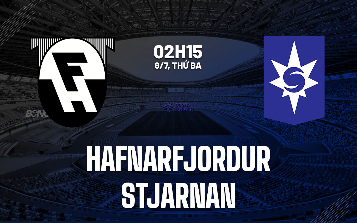 Nhận định Hafnarfjordur vs Stjarnan: Trận cầu cân bằng tại VĐQG Iceland