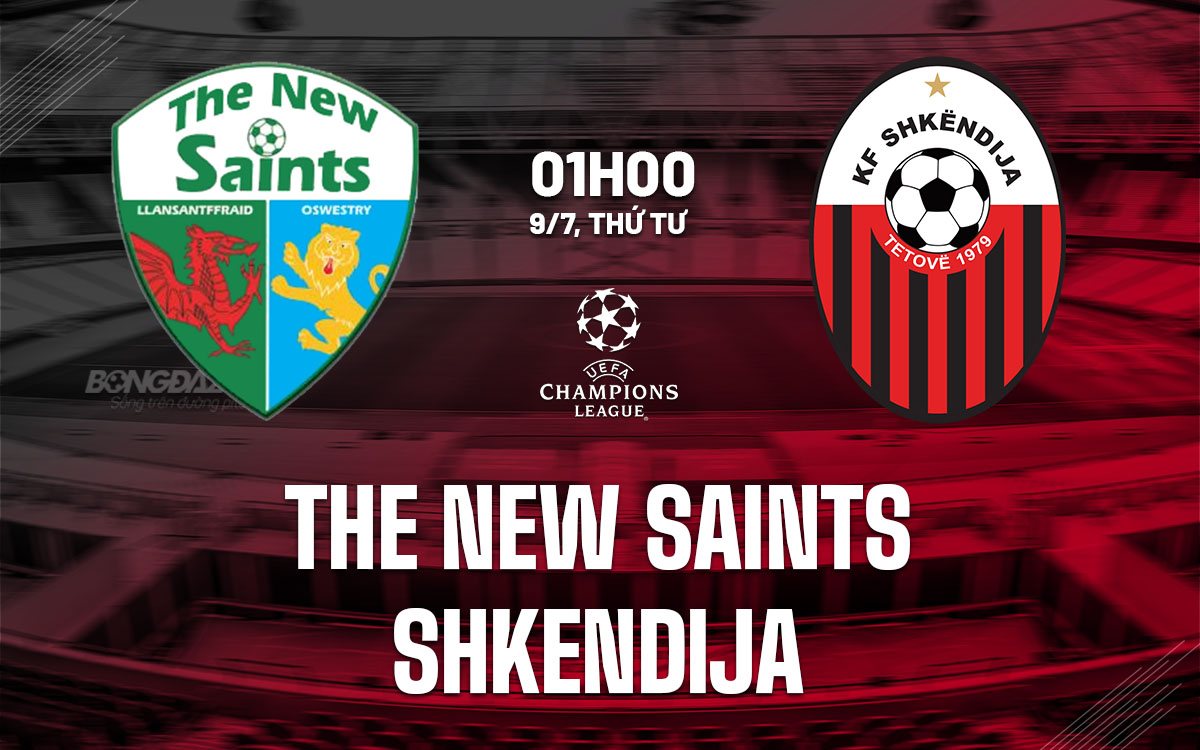 Nhận định trận đấu The New Saints vs Shkendija: Liệu chủ nhà có thể giành chiến thắng?
