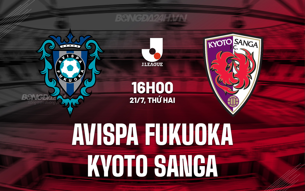 Nhận định Avispa Fukuoka vs Kyoto Sanga: Trận cầu cân bằng tại J1 League