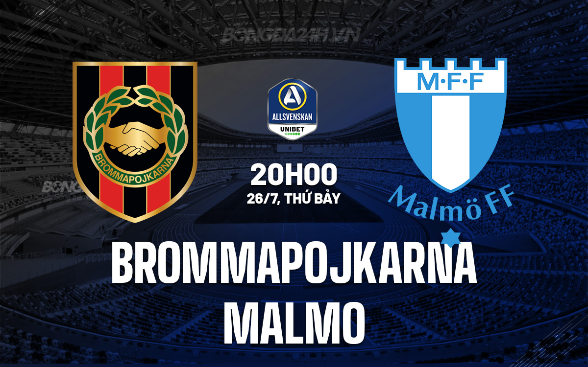 Nhận định Brommapojkarna vs Malmo: Đương kim vô địch sẽ giành chiến thắng?