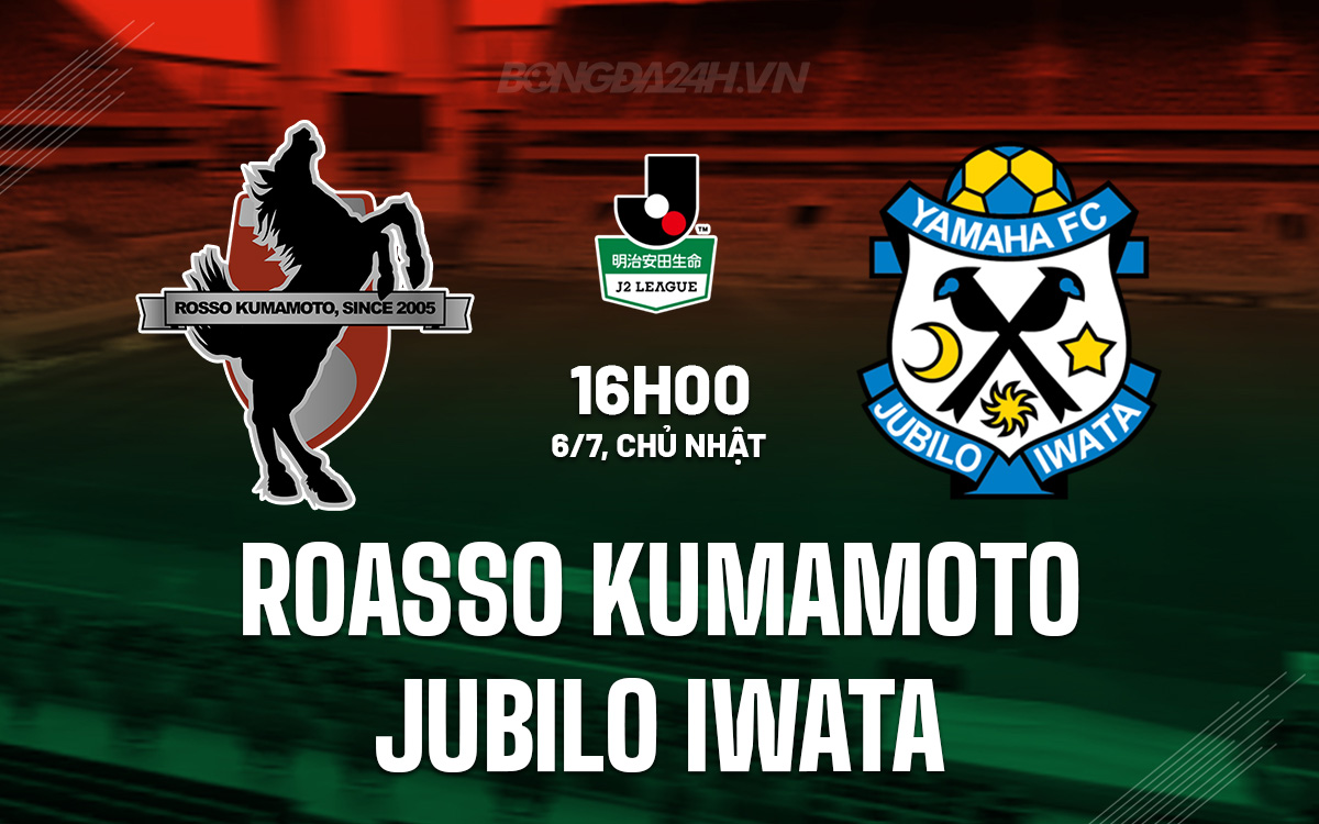 Nhận định Roasso Kumamoto vs Jubilo Iwata: Liệu Jubilo có tiếp tục bay cao?