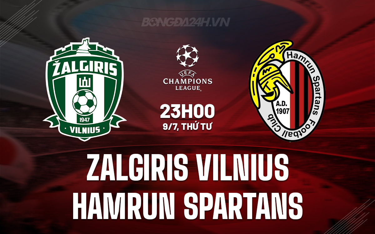 Nhận định Zalgiris Vilnius vs Hamrun Spartans: Liệu Zalgiris có tiếp tục mạch thắng?