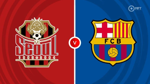 Seoul vs Barca