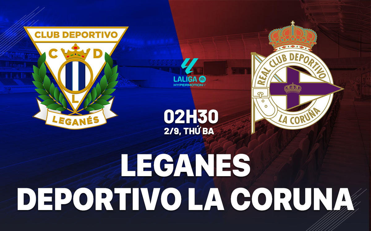 Phân tích trận đấu Leganes vs Deportivo La Coruna