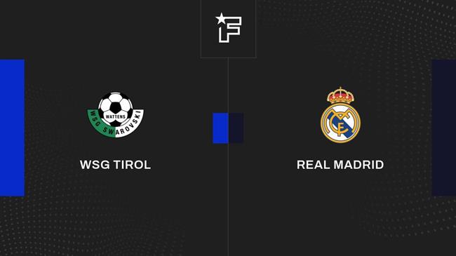 WSG Tirol vs Real Madrid giao hữu Hè 2025