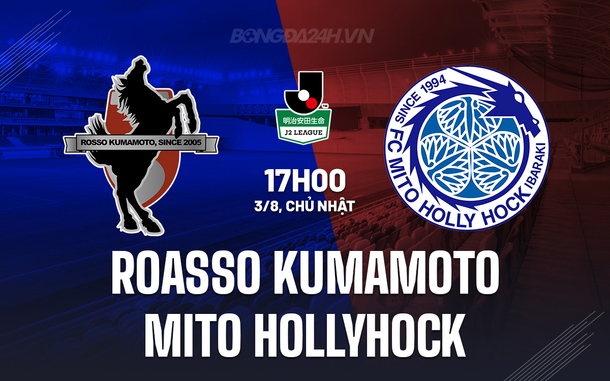 Nhận định Roasso Kumamoto vs Mito Hollyhock: Liệu chủ nhà có tạo nên bất ngờ?