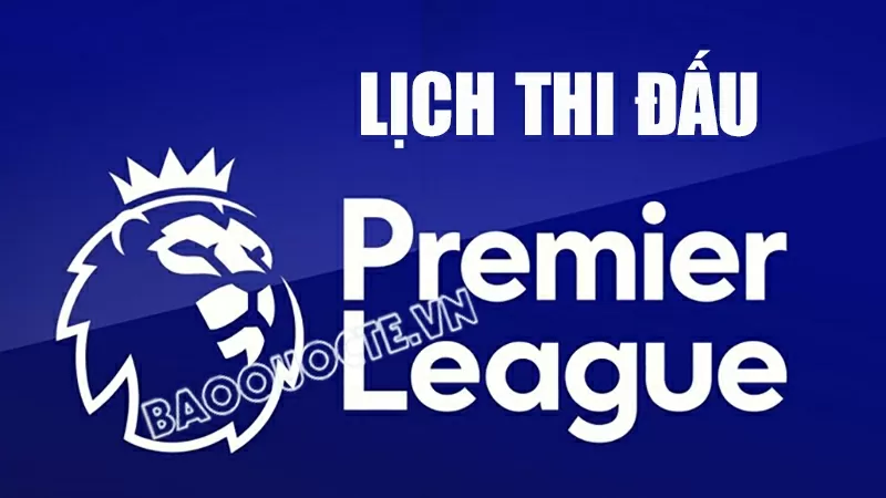 Lịch thi đấu Ngoại hạng Anh vòng 8